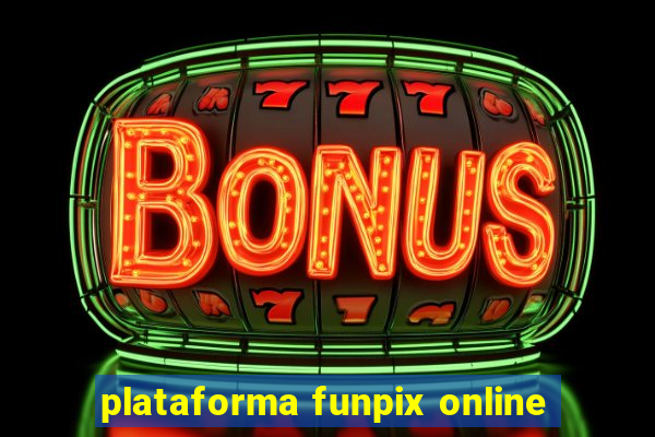 plataforma funpix online